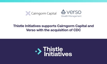 Thistle Initiatives supports Cairngorm Capital and Verso
