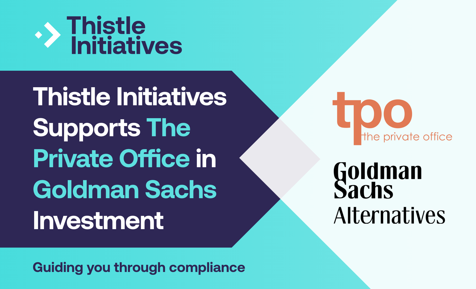 Thistle Initiatives Supports The Private Office in Goldman Sachs Investment
